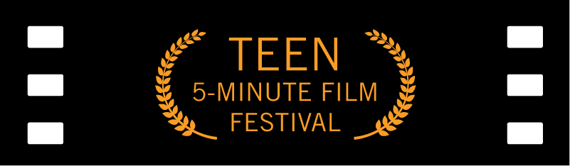Teen 5-Minute Film Festival