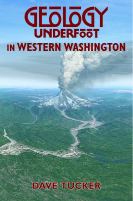 Geology Underfoot in Western Washington book cover