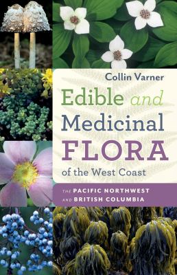 Edible and Medicinal Flora of the West Coast book cover