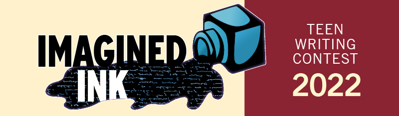Web banner for 2022 Imagined Ink teen writing contest