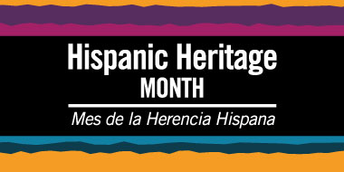 Hispanic Heritage Month