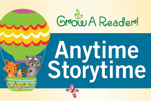 Grow A Reader: Anytime Storytime