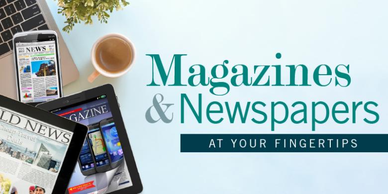 Digital magazines & newspapers at your fingertips